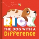 Image for Rick, The Dog With A Difference : A Padded Storybook About Embracing Differences