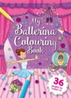 Image for My Ballerina Colouring Book