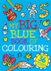 Image for My Big Blue Book of Colouring