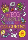 Image for My Big Purple Book of Colouring