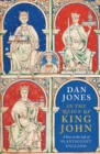 Image for In the Reign of King John: A Year in the Life of Plantagenet England