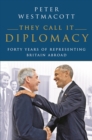 Image for They Call It Diplomacy