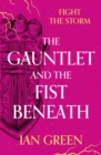 Image for The Gauntlet and the Fist Beneath