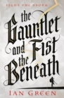 Image for The Gauntlet and the Fist Beneath