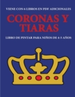 Image for Libro de pintar para ninos de 4-5 anos (Coronas y tiaras)
