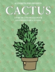 Image for Livre de coloriage pour les enfants de 4 a 5 ans (Cactus) : Ce livre dispose de 40 pages a colorier sans stress pour reduire la frustration et pour ameliorer la confiance. Ce livre aidera les jeunes e