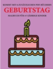 Image for Malbuch fur 4-5 jahrige Kinder (Geburtstag) : Dieses Buch enthalt 40 stressfreie Farbseiten, mit denen die Frustration verringert und das Selbstvertrauen gestarkt werden soll. Dieses Buch soll kleinen