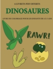 Image for Livre de coloriage pour les enfants de 4 a 5 ans (Dinosaures) : Ce livre dispose de 40 pages a colorier sans stress pour reduire la frustration et pour ameliorer la confiance. Ce livre aidera les jeun