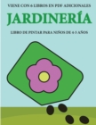 Image for Libro de pintar para ninos de 4-5 anos (Jardineria) : Este libro tiene 40 paginas para colorear sin estres, para reducir la frustracion y mejorar la confianza. Este libro ayudara a los ninos muy peque