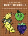 Image for Livre de coloriage pour les enfants de 4 a 5 ans (Fruits heureux)