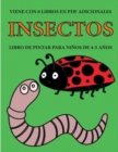 Image for Libro de pintar para ninos de 4-5 anos. (Insectos) : Este libro tiene 40 paginas para colorear sin estres, para reducir la frustracion y mejorar la confianza. Este libro ayudara a los ninos muy pequen