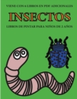 Image for Libros de pintar para ninos de 2 anos (Insectos) : Este libro tiene 40 paginas para colorear con lineas extra gruesas que sirven para reducir la frustracion y mejorar la confianza. Este libro ayudara 