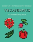 Image for Malbucher fur 2-Jahrige (Veganismus) : Dieses Buch enthalt 40 farbige Seiten mit extra dicken Linien, mit denen die Frustration verringert und das Selbstvertrauen gestarkt werden soll. Dieses Buch wir