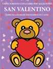 Image for Libri da colorare per bambini di 2 anni (San Valentino) : Questo libro contiene 40 pagine a colori con linee extra spesse per ridurre la frustrazione e aumentare la fiducia. Questo libro aiutera i bam