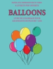 Image for Livre de coloriage pour les enfants de plus de 7 ans (Balloons) : Ce livre dispose de 40 pages a colorier sans stress pour reduire la frustration et pour ameliorer la confiance. Ce livre aidera les je
