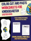 Image for Color Cut and Paste Worksheets for Kindergarten (Easter Eggs) : This book has 40 color cut and paste worksheets. This book comes with 6 downloadable PDF color cut and glue workbooks.