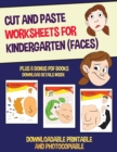Image for Cut and Paste Worksheets for Kindergarten (Faces) : This book has 20 full colour worksheets. This book comes with 6 downloadable kindergarten PDF workbooks.