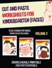 Image for Cut and Paste Worksheets for Kindergarten - Volume 2 (Faces) : This book has 20 full colour worksheets. This book comes with 6 downloadable kindergarten PDF workbooks.