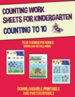 Image for Counting Worksheets for Kindergarten (Counting to 10) : This book has 40 full colour worksheets. This book comes with 6 downloadable kindergarten PDF workbooks.