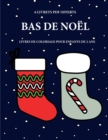 Image for Livres de coloriage pour enfants de 2 ans (Bas de Noel) : Ce livre de coloriage de 40 pages dispose de lignes tres epaisses pour reduire la frustration et pour ameliorer la confiance. Ce livre aidera 