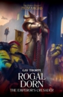 Image for Rogal Dorn  : the emperor&#39;s crusader