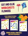Image for Cut and Glue Worksheets (Flowers) : This book has 20 full colour worksheets. This book comes with 6 downloadable kindergarten PDF workbooks.