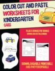 Image for Color Cut and Paste Worksheets for Kindergarten (Cars) : This book has 36 color cut and paste worksheets. This book comes with 6 downloadable PDF color cut and glue workbooks.