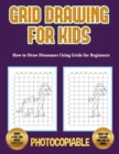 Image for How to Draw Dinosaurs Using Grids for Beginners (Grid Drawing for Kids)