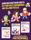 Image for Construction Paper Crafts (Cut and Paste Superheroes and Villains Puzzles) : This book has 20 full colour puzzle worksheets. This book comes with 6 downloadable PDF books