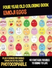 Image for Four Year Old Coloring Book (Emoji Eggs) : This book has 40 coloring pages. This book comes with 6 bonus PDF books and will assist young children to develop pen control and to exercise their fine moto