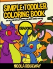 Image for SIMPLE TODDLER COLORING BOOK  DRAGONS :