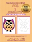 Image for Trace and color worksheets (Owls 2) : This book has 40 trace and color worksheets. This book will assist young children to develop pen control and to exercise their fine motor skills