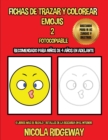 Image for Fichas de trazar y colorear (Emojis 2) : Este libro ayudara a los ninos pequenos a desarrollar el control de la pluma y ejercitar sus habilidades motoras finas.