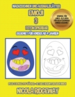 Image for Nachzeichnen und Ausmalblatter (Emoji 3) : Dieses Buch bietet 40 Nachzeichnen und Ausmalblatter. Dieses Buch soll kleinen Kindern helfen, die Kontrolle uber den Stift zu entwickeln und ihre Feinmotori