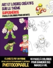 Image for Pages a colorier pour enfants (Art et loisirs creatifs sur le theme superheros)