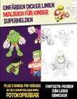 Image for Einfarben dicker Linien (Malbuch fur Kinder) - Superhelden