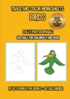 Image for Trace and color worksheets (Birds) : This book has 40 trace and color worksheets. This book will assist young children to develop pen control and to exercise their fine motor skills.