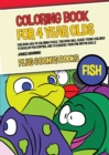Image for Coloring Book for 4 Year Olds (Fish) : This book has 40 coloring pages. This book will assist young children to develop pen control and to exercise their fine motor skills.