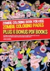 Image for Zombie Coloring Book for Kids (Zombie Coloring Pages) : This zombie coloring book is suitable for kids, and has 38 zombie coloring pages. Have fun completing your zombie coloring in using our zombie c
