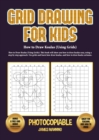 Image for How to Draw Koalas (Using Grids) : How to Draw Koalas (Using Grids): This book will show you how to draw koalas easy, using a step by step approach. Use grids and learn how draw koalas, and how to dra