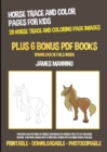 Image for Horse Trace and Color Pages for Kids (28 Horse Trace and Coloring Page Images) : This book has pictures of horses and images of horses for lots of fun horse tracing. This book comes with 6 printable b