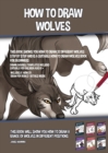 Image for How to Draw Wolves (This Book Shows You How to Draw 32 Different Wolves Step by Step and is a Suitable How to Draw Wolves Book for Beginners)