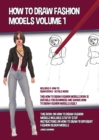 Image for How to Draw Fashion Models Volume 1 (This How to Draw Fashion Models Book is Suitable for Beginners and Shows How to Draw Fashion Models Easily) : This book on how to draw fashion models includes step