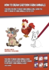 Image for How to Draw Cartoon Farm Animals (This Book on How to Draw Farm Animals Will Show You How to Draw 40 Farm Animals Step by Step) : This how to draw farm animals book contains lots of advice on how to d