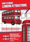 Image for How to Draw London Attractions (This How to Draw London Attractions Book Will be Very Useful if You Would Like to Learn How to Draw London Bridge, London Monuments or Any Major London Attractions) : T