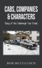 Image for Cabs, Companies &amp; Characters : Story of the Edinburgh Taxi Trade