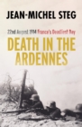 Image for Death in the Ardennes  : 22nd August 1914: France&#39;s deadliest day