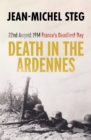 Image for Death in the Ardennes: 22nd August 1914: France&#39;s deadliest day