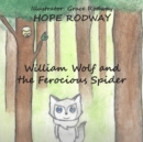 Image for William Wolf and the Ferocious Spider