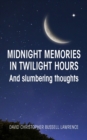 Image for Midnight memories in twilight hours and slumbering thoughts